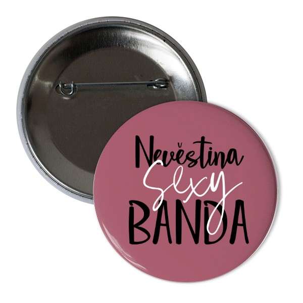 Odznáček  s potiskem Nevěstina sexy banda